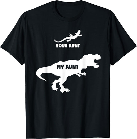 Your aunt my aunt funny Nephew niece auntie matching shirt T-Shirt