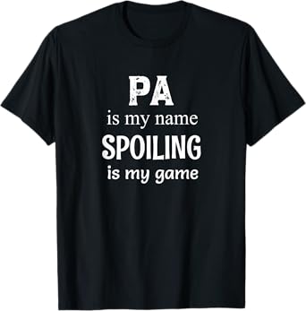 Pa Is My Name Special Grandpa Grandfather T-Shirt