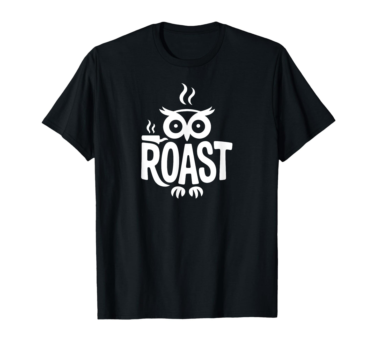 Roast Owl Word Art - Coffee, Caffeine & Night Owl Design T-Shirt