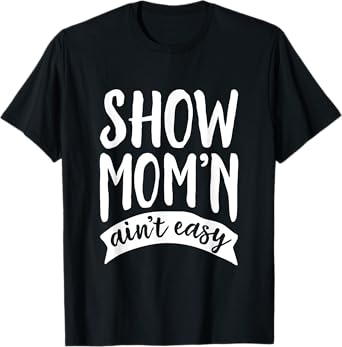Funny Livestock Show Mom Shirt T-Shirt