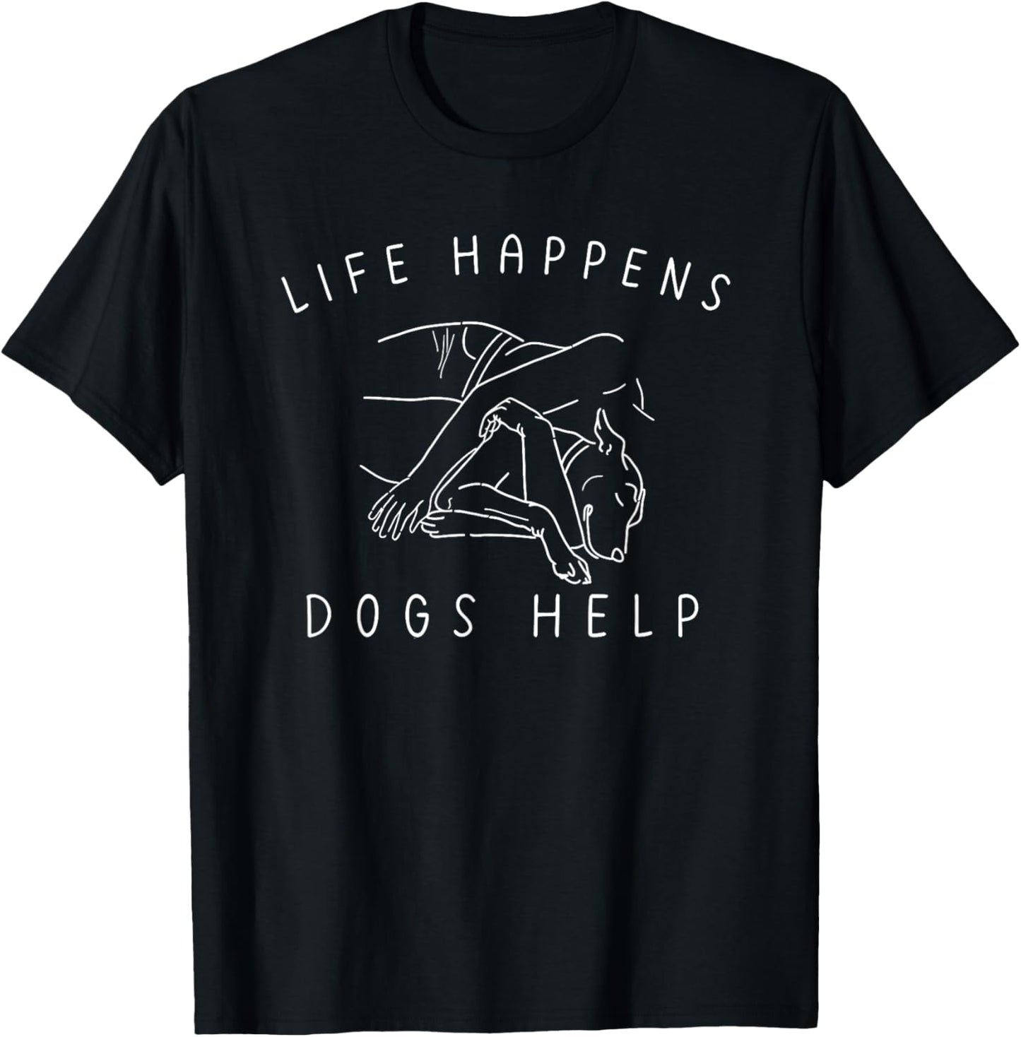 life happens dogs help T-Shirt