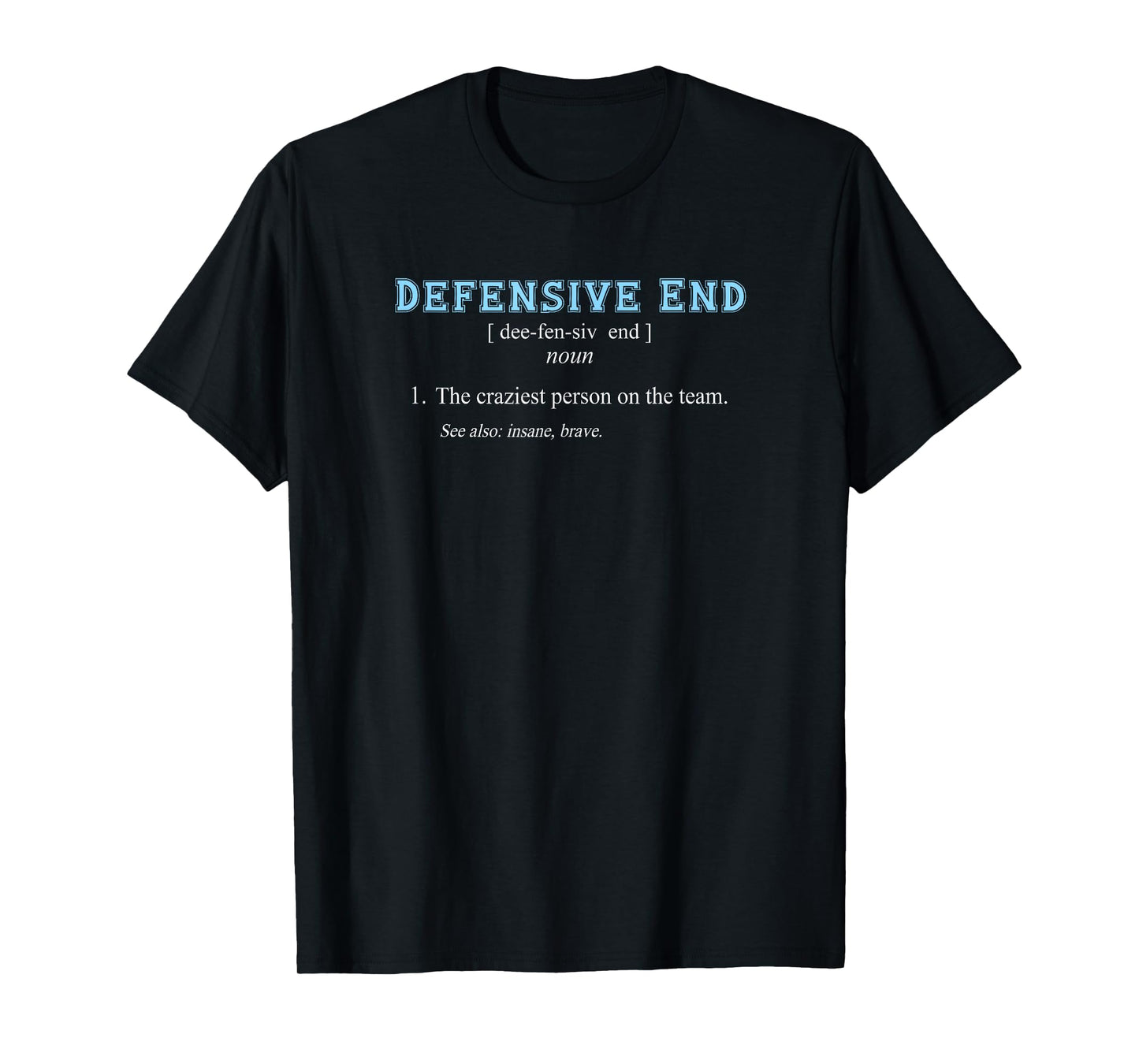 Football | Funny DEFENSIVE END POSITION DEFINITION T-Shirt