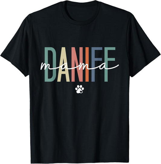 Daniff Mama Daniff Dog Mom Mother's Day T-Shirt