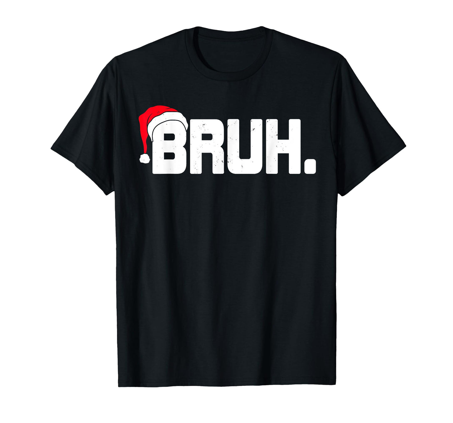 Bruh Meme Funny Christmas Holiday Teens Men Gifts Santa Hat T-Shirt