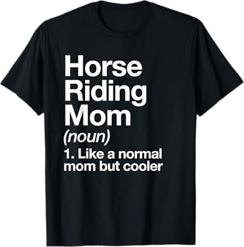 Horse Riding Mom Definition Funny & Sassy Sports T-Shirt