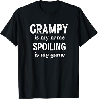 Grampy Is My Name Spoiling Is My Game Grandfather Grandpa T-Shirt