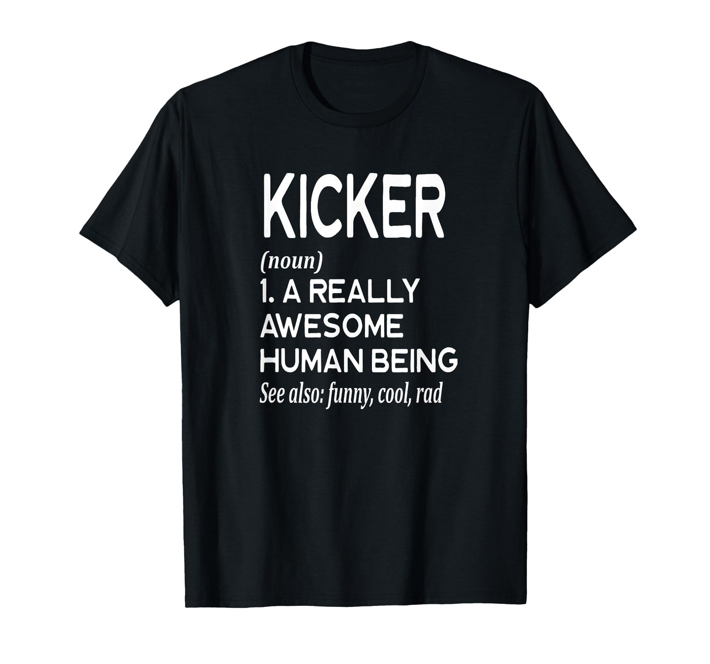 Kicker Field Goal Punt - Football Player Definition Funny - T-Shirt