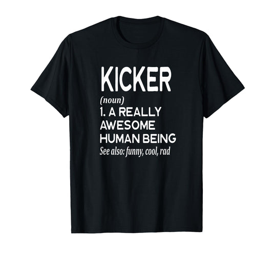Kicker Field Goal Punt - Football Player Definition Funny - T-Shirt