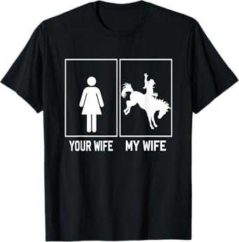 Your Wife My Wife Horse Cowgirl Riding Funny For Husband T-Shirt