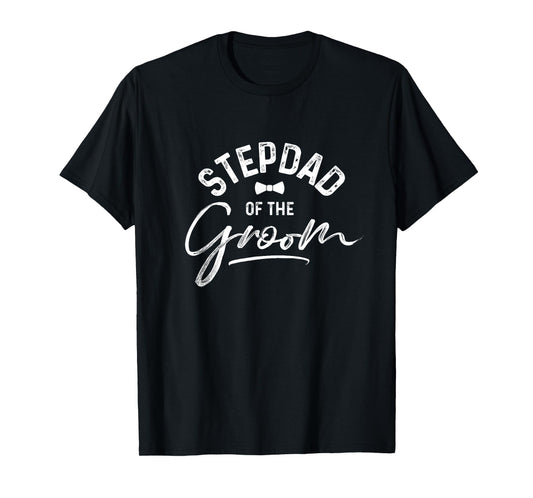 Stepdad Of The Groom Calligraphy T-shirt for Wedding Party T-Shirt