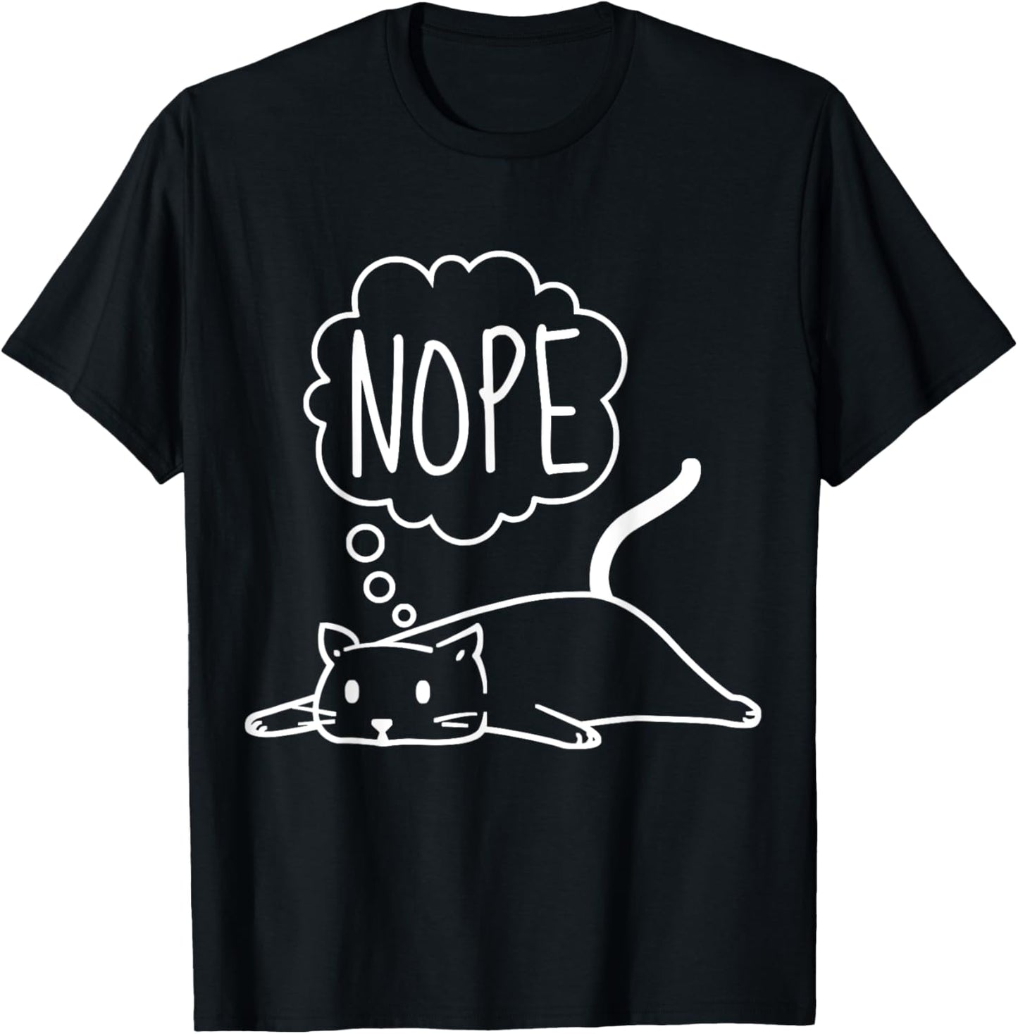 Funny Lazy Bored Cat For Cat Mom Cat Dad Cat Lover No Meme T-Shirt