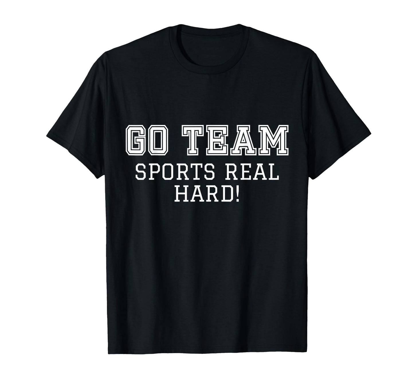 Sports Fan "Go Team" Funny Game Cheer T-Shirt
