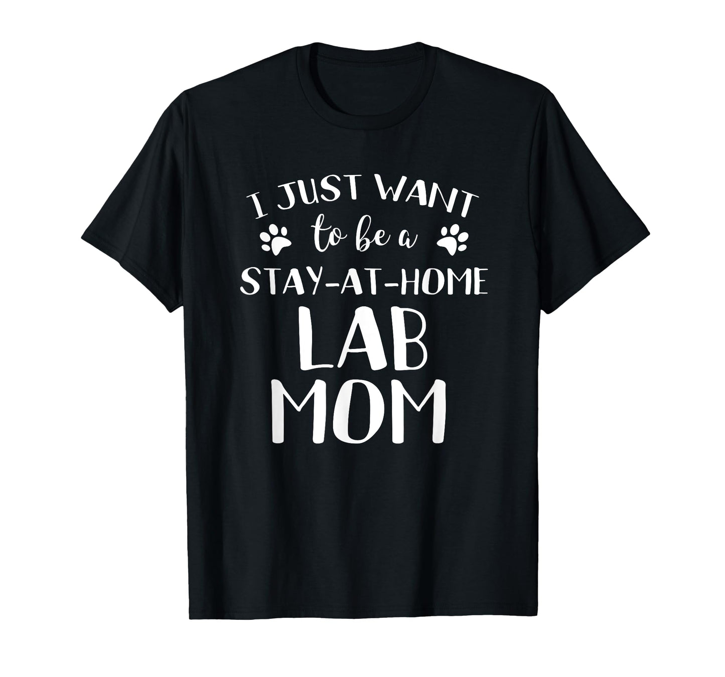 Lab Mom TShirt Lab Gift Funny Black Yellow Chocolate Lab Dog T-Shirt for Men Women Girls Kids