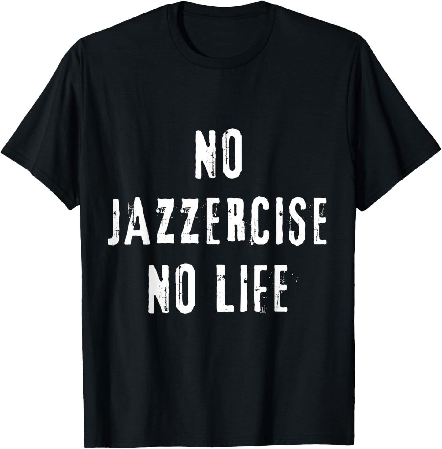Jazzercise Dance Fitness Workout Groove Fun T-Shirt
