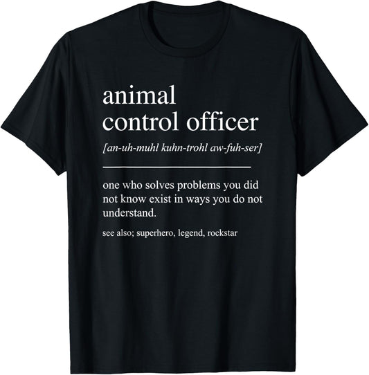 Funny Animal Control Officer Definition Retirement T-Shirt