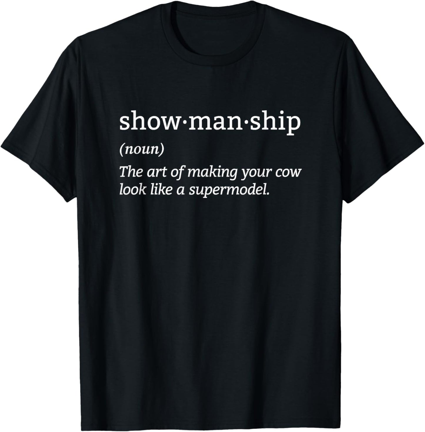 Showmanship Definition Fair Animal Cattle Cow Livestock Show T-Shirt