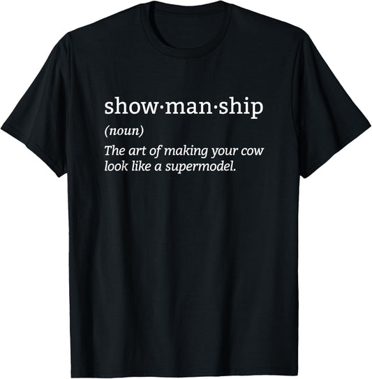 Showmanship Definition Fair Animal Cattle Cow Livestock Show T-Shirt