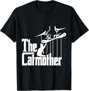 The Catmother Funny Cat Quote for Mothers T-Shirt