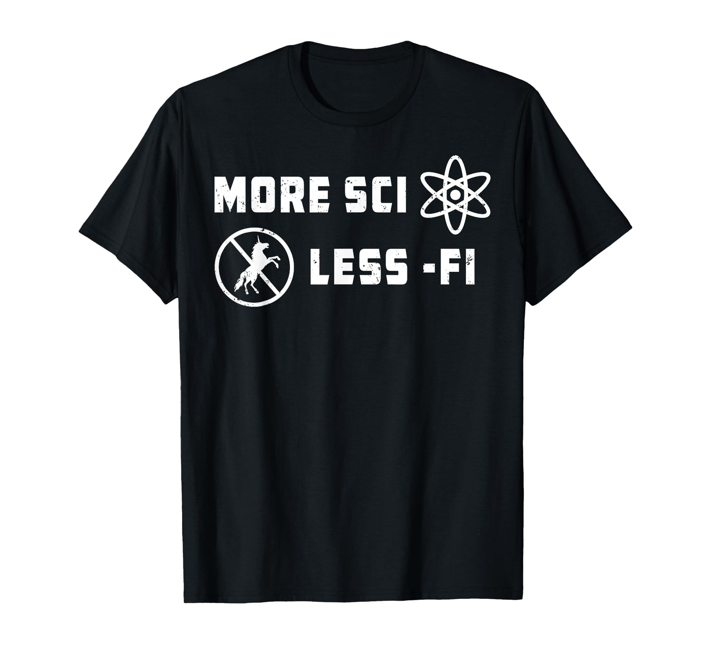 More Sci Less Fi Science Fiction Sci-Fi Teacher Scientist Men Women Kids T-Shirt