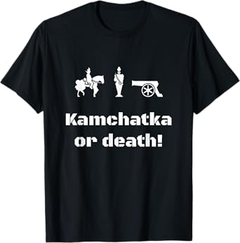 Risk - Kamchatka or death - Tabletop conquest game night T-Shirt