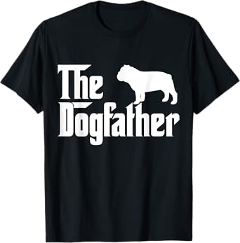 The Dogfather Bulldog T-Shirt Funny Father Dog Lover