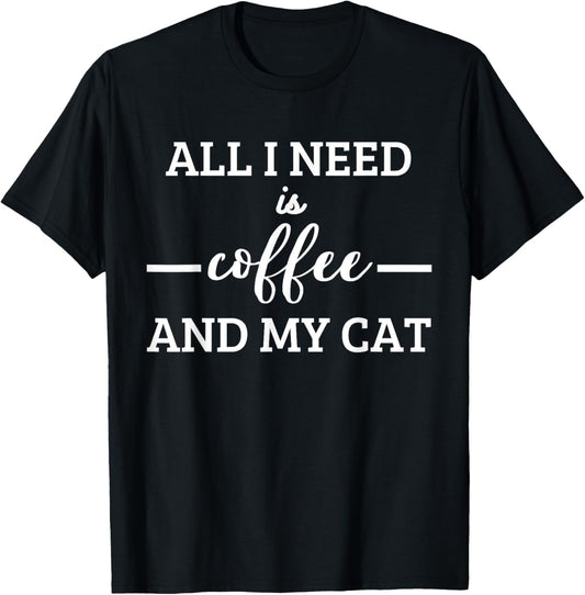 Funny Saying Coffee and Cat Women Men T-Shirt