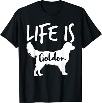 Life Is Golden Dog Golden Retriever Lover - Golden Retriever Men Women Girls Kids T-Shirt