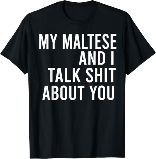 Funny Maltese Dog Lovers My Maltese And I Cool Puppy Mom T-Shirt