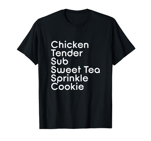 Chicken Tender Sub Sweet Tea Sprinkle Cookie - Pub Sub Order T-Shirt