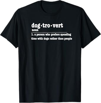 DOGTROVERT FUNNY SARCASTIC DOG LOVER DESIGN T-Shirt