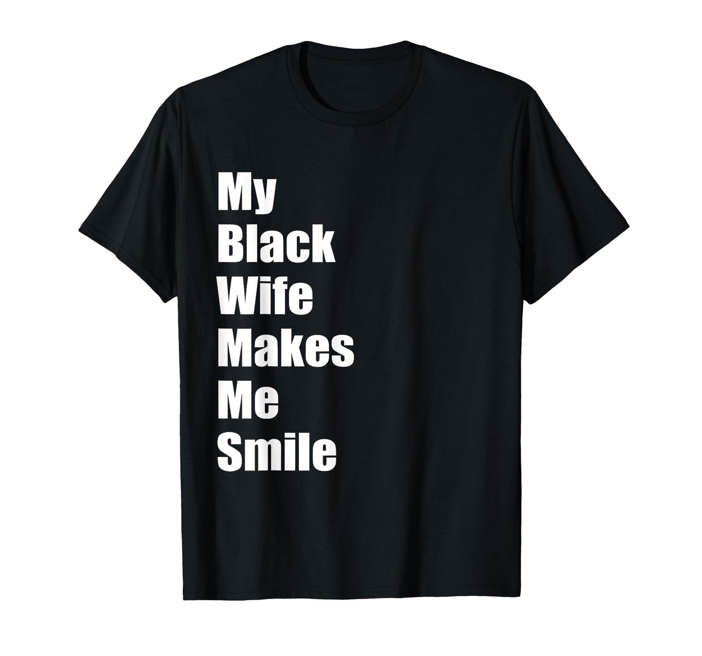 Mens My Black Wife Makes Me Smile Mens T-Shirt