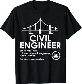 Civil Engineer Definition Funny Engineering Birthday Father T-Shirt