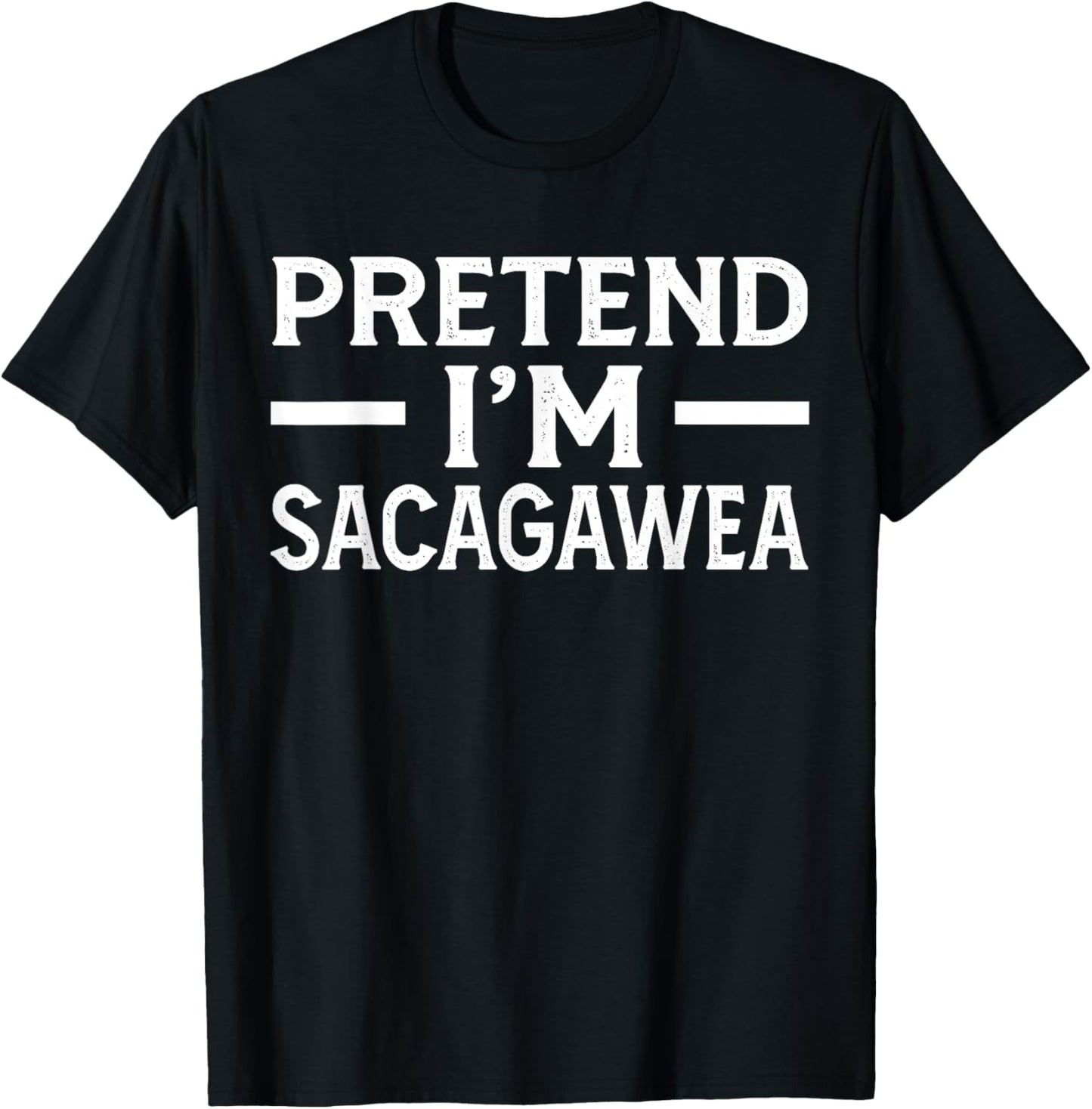 Pretend I'm Sacagawea Costume Halloween History T-Shirt