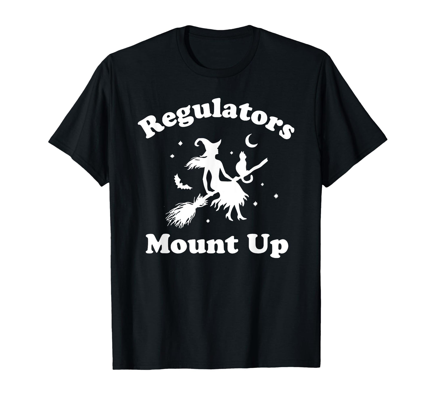 Regulators mount up funny halloween T-Shirt