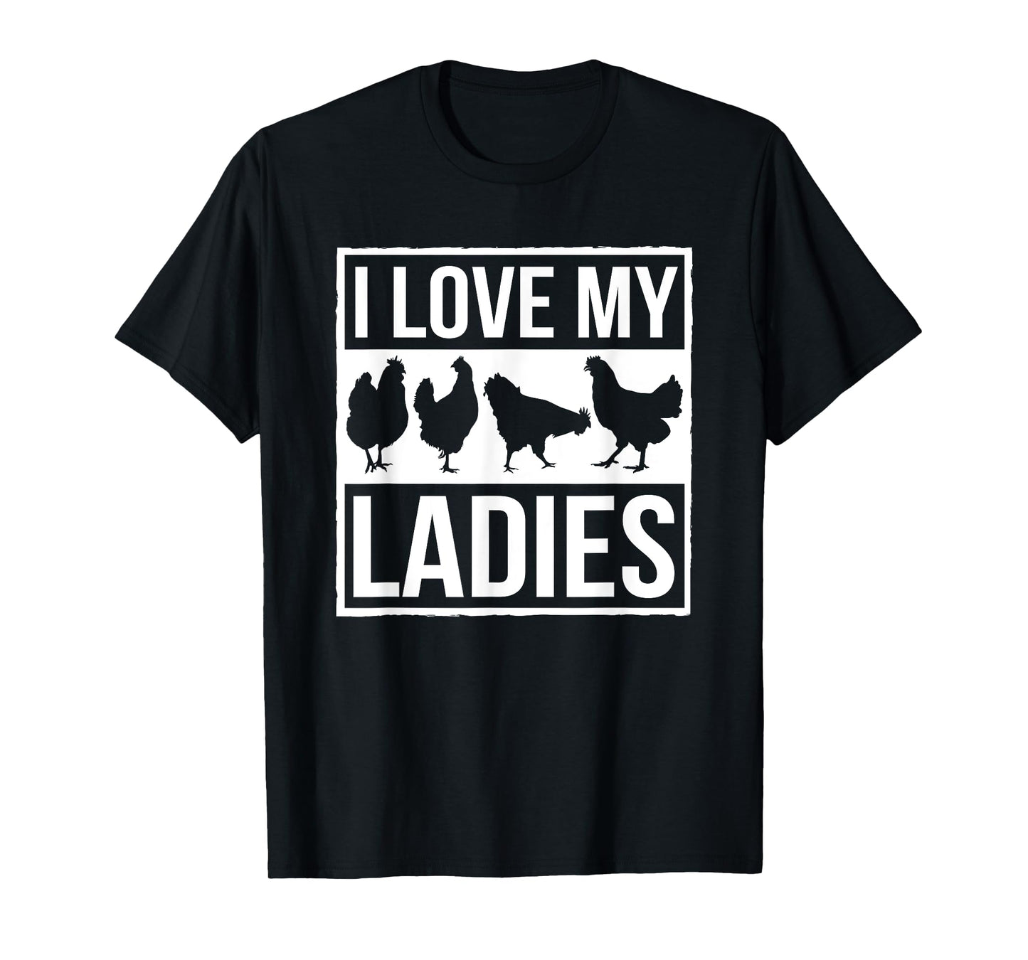 I Love My Ladies Farmer Chicken Owner T-Shirt