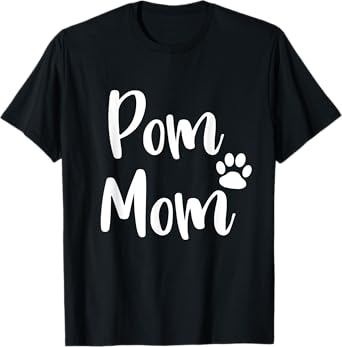 Pom Mom T-shirt Pomeranian Mom T-shirt Pom mama t shirt T-Shirt