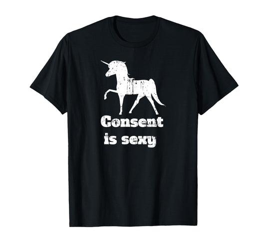 Distressed Unicorn Consent is Sexy T-Shirt T-Shirt