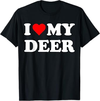 I Heart My Deer I love my Deers Cute Funny Pet Owner T-Shirt