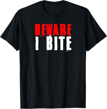 Vampire Warning I Bite Dracula Fan Halloween Costume Party T-Shirt