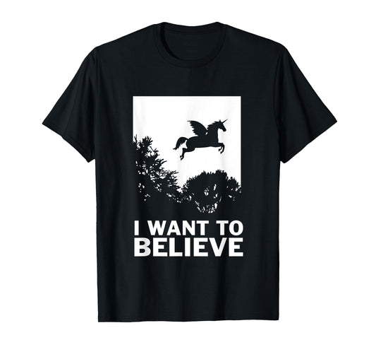 I Want To Believe Unicorns T-Shirt - UFO Conspiracy Flying