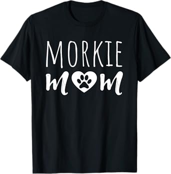Morkie Mom Dog Mother Morkie Owner Morkie Mama Grandmother T-Shirt