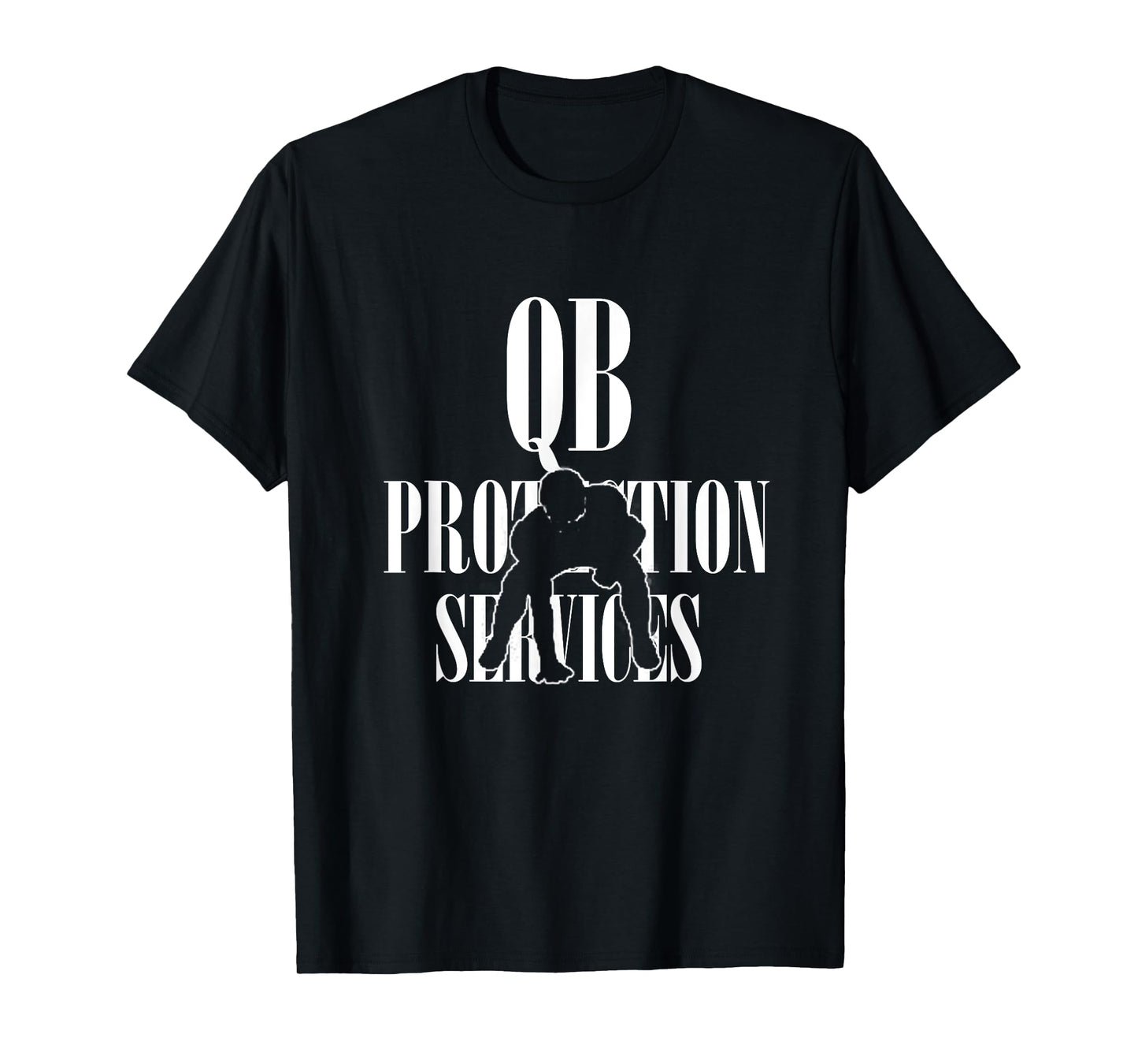 QB PROTECTION SERVICES | Gift For Football Offensive Lineman T-Shirt