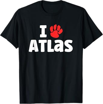 Dog Name Atlas Paw Love Cute Pet Owner Puppy Named Atlas T-Shirt for Men Women Kids