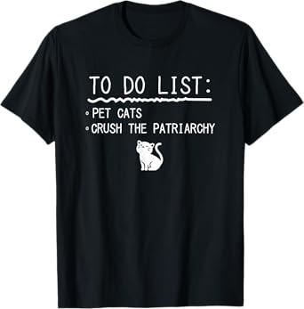 Feminism Crush Patriarchy Pet Cats T-Shirt
