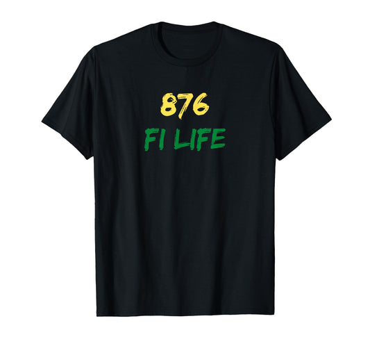 876 Fi Life Funny Jamaica Flag Jamaican Pride Saying T-Shirt