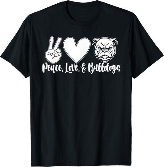 Peace, Love, and Bulldogs T-Shirt