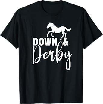 Down And Derby Horse Racing T-Shirt T-Shirt