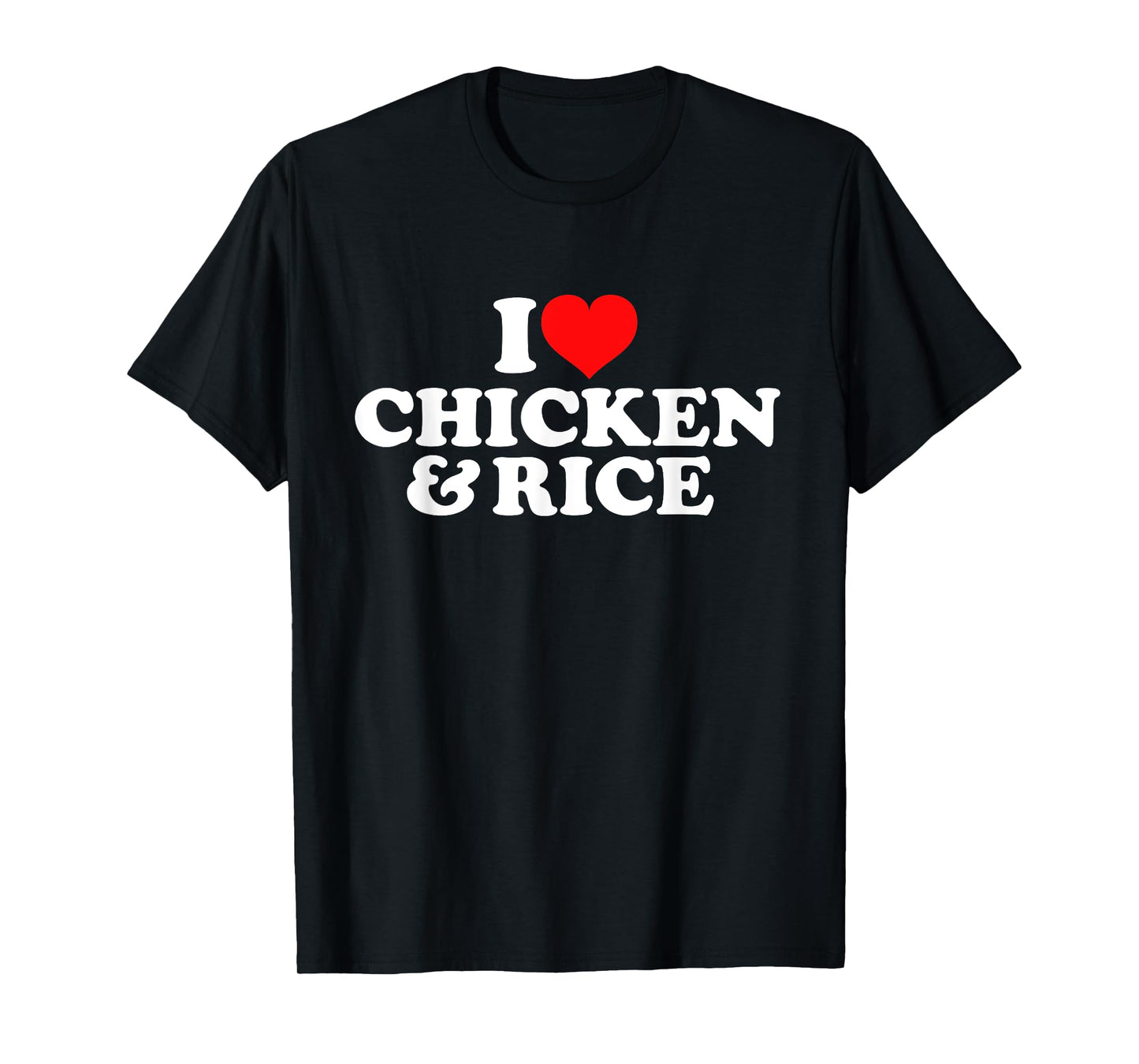 I Love Chicken And Rice T-Shirt