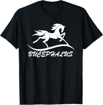 Bucephalus - Alexander the Great Horse - Hippology History T-Shirt
