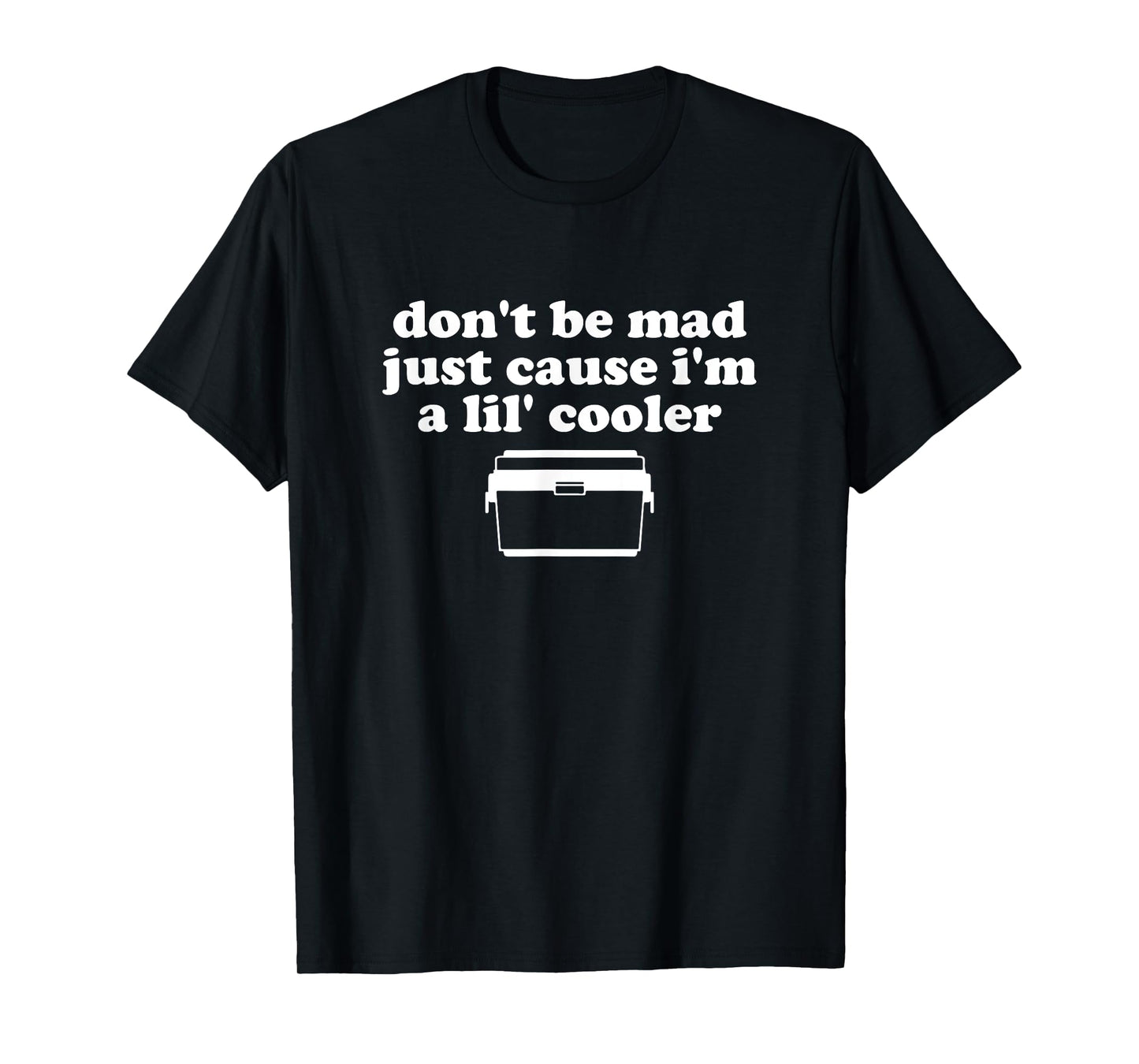 Don't Be Mad Just Cause I'm A Lil' Cooler Funny Costumed T-Shirt